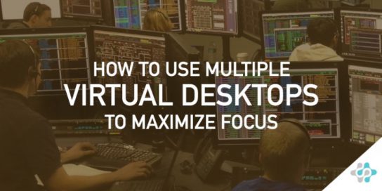 How to Use Multiple Virtual Desktops to Maximize Focus